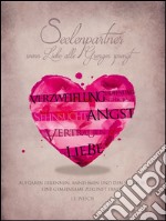 Seelenpartner - wenn Liebe alle Grenzen sprengtAufgaben erkennen, annehmen und den Weg für eine gemeinsame Zukunft ebnen. E-book. Formato EPUB ebook