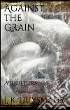 Against the grain. E-book. Formato EPUB ebook di J.-k. Huysmans