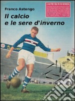 Il calcio e le sere d'inverno. E-book. Formato EPUB ebook