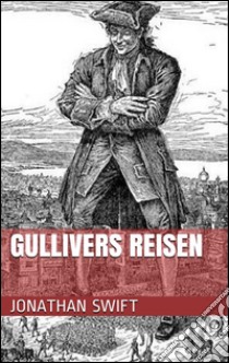 Gullivers Reisen. E-book. Formato EPUB ebook di Jonathan Swift