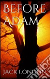 Before Adam. E-book. Formato EPUB ebook