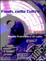 Fissh, nella coltre. E-book. Formato EPUB