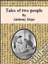 Tales of two people. E-book. Formato EPUB ebook