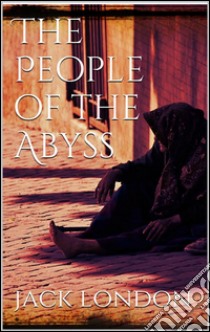 The People of the Abyss (new classics). E-book. Formato EPUB ebook di Jack London
