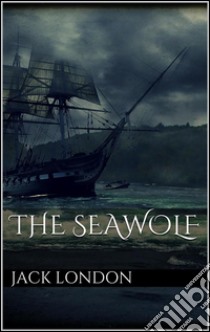 The seawolf. E-book. Formato Mobipocket ebook di Jack London