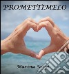 Promettimelo. E-book. Formato EPUB ebook