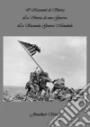 I Riassunti di Storia - La Storia di una Guerra: La Seconda Guerra Mondiale. E-book. Formato Mobipocket ebook di Jonathan Morisi