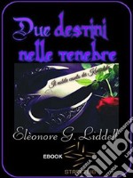 Due destini nelle tenebre. E-book. Formato EPUB ebook