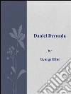 Daniel Deronda . E-book. Formato Mobipocket ebook di George Eliot