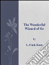 The Wonderful Wizard of Oz . E-book. Formato Mobipocket ebook