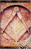 The Mysteries of Free Masonry . E-book. Formato Mobipocket ebook