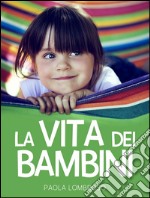 La vita dei bambini. E-book. Formato EPUB ebook