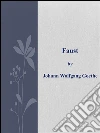 Faust. E-book. Formato Mobipocket ebook di Johann Wolfgang Goethe