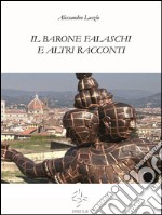 Il barone Falaschi e altri racconti. E-book. Formato EPUB ebook