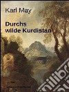 Durchs wilde Kurdistan. E-book. Formato EPUB ebook