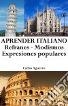 Aprender Italiano: Refranes ? Modismos ? Expresiones populares. E-book. Formato EPUB ebook