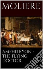 Amphitryon - The flying doctor. E-book. Formato EPUB ebook