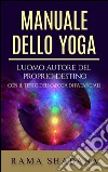 Manuale dello yoga - L'uomo autore del proprio destino. E-book. Formato EPUB ebook