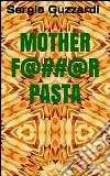 Mother f@##@r pasta. E-book. Formato EPUB ebook