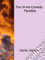 The Divine Comedy: Paradise. E-book. Formato Mobipocket ebook