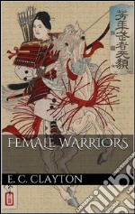 Female warriors. E-book. Formato EPUB