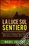 La luce sul sentiero. E-book. Formato EPUB ebook