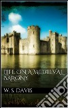 Life on a Mediaeval Barony . E-book. Formato EPUB ebook