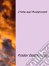 Crime and punishment. E-book. Formato Mobipocket ebook di Fyodor Dostoyevsky