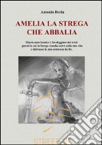 Amelia la strega che abbalia. E-book. Formato EPUB