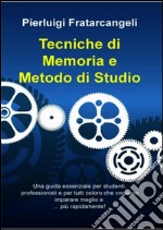 Tecniche di memoria e metodo di studio. E-book. Formato Mobipocket