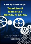 Tecniche di memoria e metodo di studio. E-book. Formato EPUB ebook