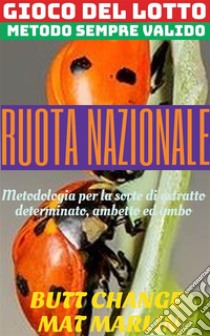 Gioco del lotto: Ruota Nazionale Butt Change by Mat Marlin. E-book. Formato Mobipocket ebook di Butt Change