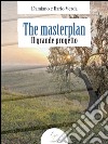 The masterplan (Il grande progetto). E-book. Formato EPUB ebook di Damiano E Ilario Verda