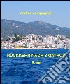 Rückkehr nach Skiathos. E-book. Formato EPUB ebook di Andrea Campagnoli