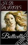 Botticelli. E-book. Formato EPUB ebook di Henry Bryan Binns