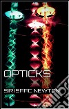 Opticks. E-book. Formato EPUB ebook di Sir Isaac Newton