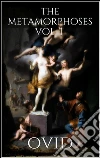 The Metamorphoses Vol. I. E-book. Formato Mobipocket ebook di Ovid