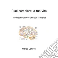 Puoi cambiare la tua vita. E-book. Formato Mobipocket ebook