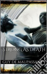 Strong as death. E-book. Formato Mobipocket ebook