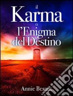 Il Karma o l&apos;Enigma del Destino. E-book. Formato EPUB ebook