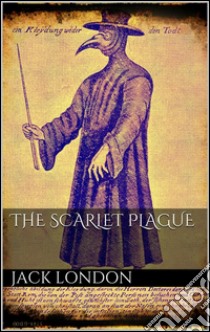 The scarlet plague. E-book. Formato Mobipocket ebook di Jack London