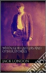 When God Laughs and Other Stories (new classics). E-book. Formato Mobipocket ebook