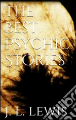 The best psychic stories. E-book. Formato EPUB ebook