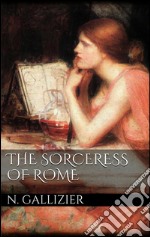 The sorceress of Rome. E-book. Formato EPUB ebook