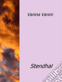 Vanina Vanini. E-book. Formato Mobipocket ebook di Stendhal