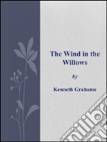 The Wind in the Willows . E-book. Formato EPUB ebook