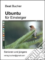 Ubuntu für Einsteiger. E-book. Formato EPUB
