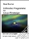 Hilfreiche programme für Linux-Einsteiger. E-book. Formato Mobipocket ebook