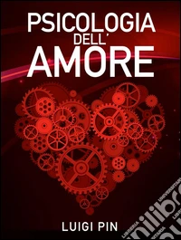 Psicologia dell'Amore. E-book. Formato Mobipocket ebook