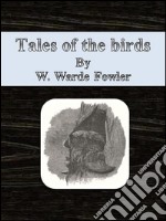 Tales of the birds. E-book. Formato EPUB ebook